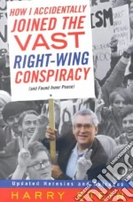 How I Accidentally Joined the Vast Right-wing Conspiracy (And Found Inner Peace)