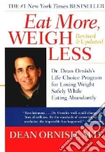 Eat More, Weigh Less