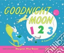Goodnight Moon 123 libro in lingua di Brown Margaret Wise, Hurd Clement (ILT)