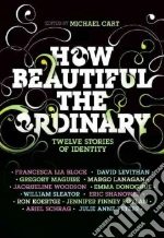 How Beautiful the Ordinary
