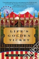 Life's Golden Ticket