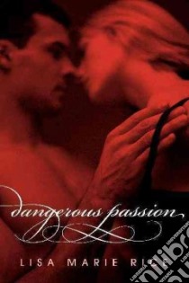 Dangerous Passion libro in lingua di Rice Lisa Marie