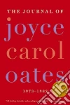 The Journal of Joyce Carol Oates, 1973-1982 libro str