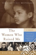 The Women Who Raised Me