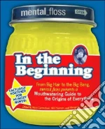 Mental Floss Presents in the Beginning
