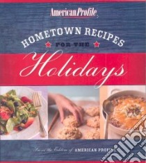 Hometown Recipes for the Holidays libro in lingua di Floyd Candace (EDT), Melton Jill (EDT), Hughes Nancy S. (EDT), Gillem Anne (EDT)