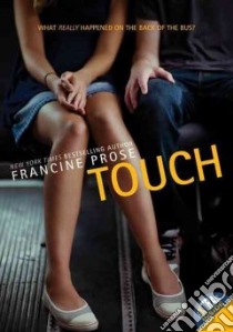 Touch libro in lingua di Prose Francine