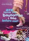 Are These My Basoomas I See Before Me? libro str