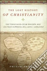 The Lost History of Christianity