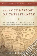 The Lost History of Christianity