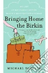 Bringing Home the Birkin libro str