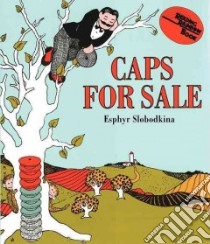 Caps for Sale libro in lingua di Slobodkina Esphyr