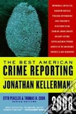 The Best American Crime Reporting 2008
