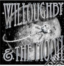 Willoughby & the Moon libro in lingua di Foley Greg