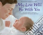 My Love Will Be With You