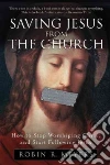 Saving Jesus from the Church libro str