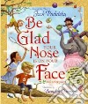 Be Glad Your Nose Is on Your Face and Other Poems libro str