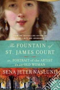The Fountain of St. James Court libro in lingua di Naslund Sena Jeter