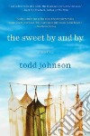 The Sweet by and by libro str