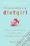 The Amazing Adventures of Dietgirl libro str