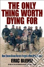The Only Thing Worth Dying for