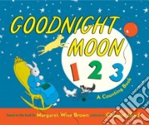 Goodnight Moon 123 libro in lingua di Brown Margaret Wise, Hurd Clement (ILT)