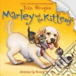 Marley and the Kittens