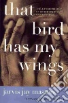 That Bird Has My Wings libro str