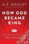 How God Became King libro str