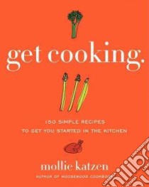 Get Cooking libro in lingua di Katzen Mollie