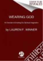 Wearing God