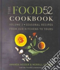 The Food52 Cookbook libro in lingua di Hesser Amanda, Stubbs Merrill, Shatz Sarah (PHT), Ransom James (PHT), Einzig Melanie (PHT)