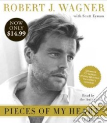 Pieces of My Heart (CD Audiobook) libro in lingua di Wagner Robert J.