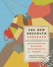 The New Brooklyn Cookbook libro in lingua di Vaughan Melissa, Vaughan Brendan, Turkell Michael Harlan (PHT)