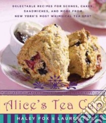 Alice's Tea Cup libro in lingua di Fox Haley, Fox Lauren
