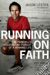 Running on Faith libro in lingua di Lester Jason, Vandehey Tim (CON)