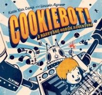 Cookiebot! libro in lingua di Van Camp Katie, Agnew Lincoln (ILT)