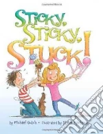 Sticky, Sticky, Stuck!