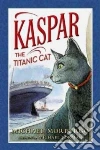 Kaspar the Titanic Cat libro str
