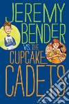 Jeremy Bender vs. the Cupcake Cadets libro str