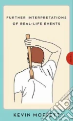Further Interpretations of Real-Life Events