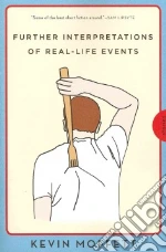 Further Interpretations of Real-life Events