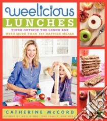 Weelicious Lunches libro in lingua di McCord Catherine