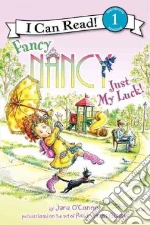 Fancy Nancy: Just My Luck