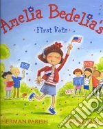 Amelia Bedelia's First Vote