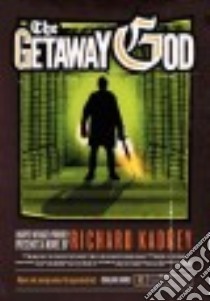 The Getaway God libro in lingua di Kadrey Richard