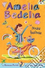 Amelia Bedelia Means Business