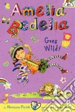 Amelia Bedelia Goes Wild!