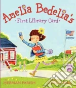 Amelia Bedelia's First Library Card