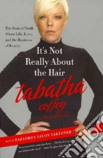 It's Not Really About the Hair